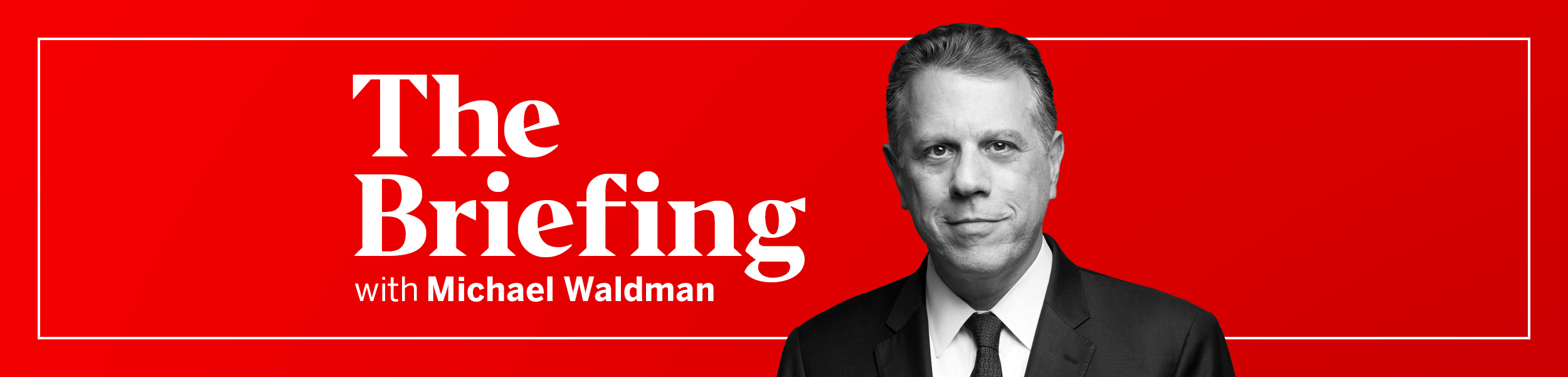 The Briefing Podcast