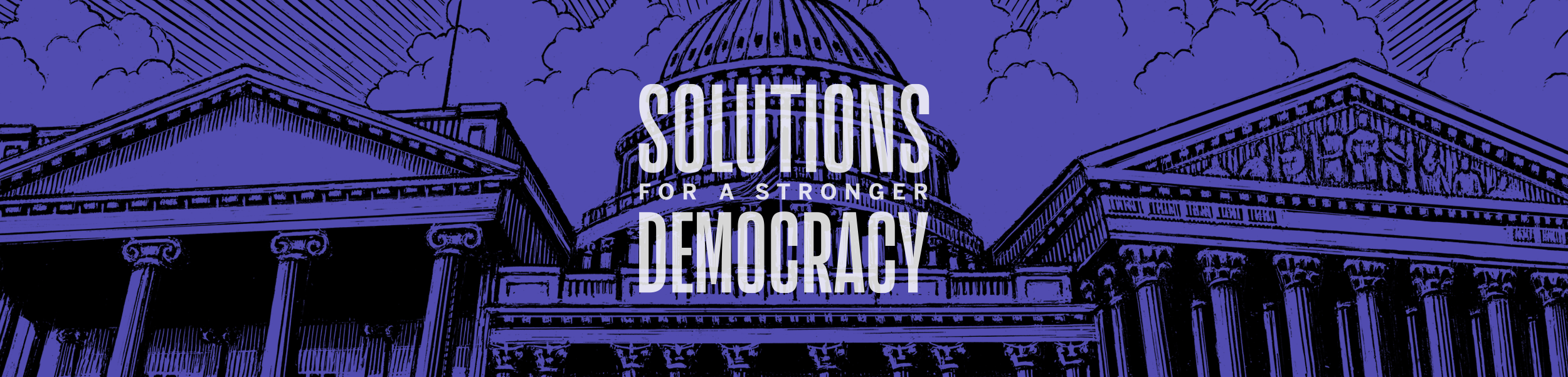 Solutions for a Stronger Democracy banner image