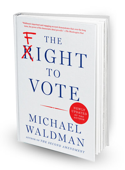 Cover of the 2022 reissue of Michael Waldman's "The Fight to Vote"