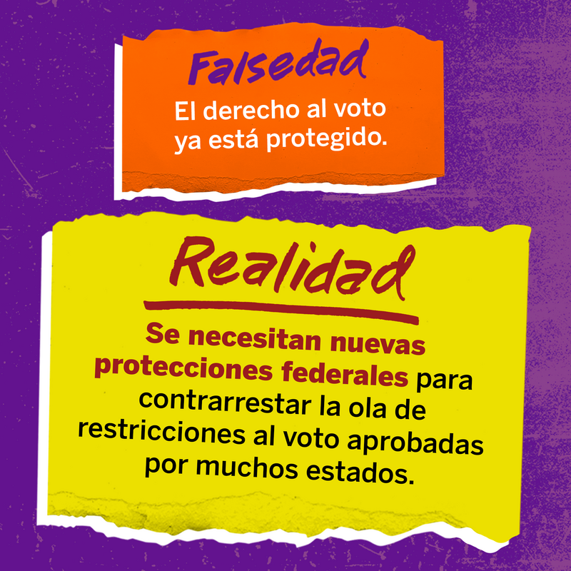 Falsedad n.° 4: El derecho al voto ya está protegido y no hace falta que el congreso apruebe nuevas protecciones.