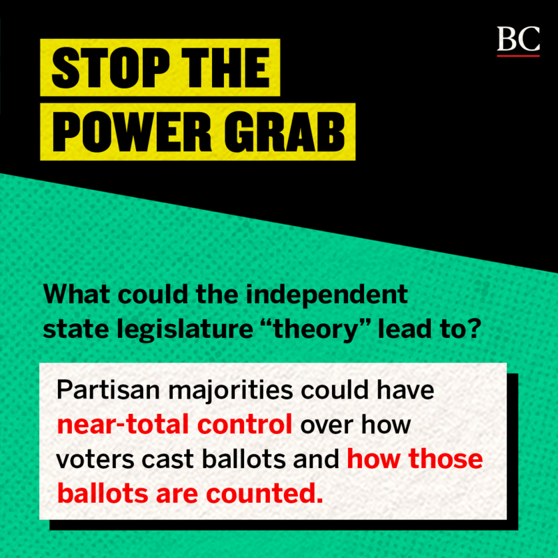 What could the inde­pend­ent state legis­lature “theory” lead to?