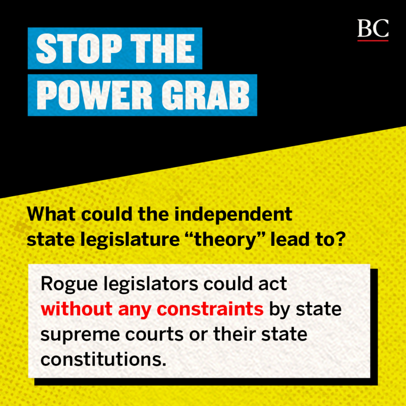 What could the inde­pend­ent state legis­lature “theory” lead to?