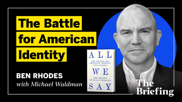Ben Rhodes on The Briefing